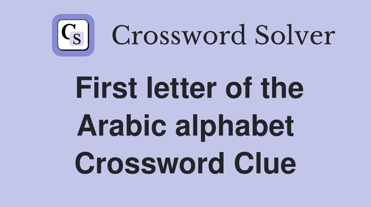 first letter of the arabic alphabet crossword clue